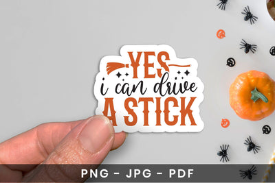 Halloween Printable Sticker - Yes I Can Drive A Stick Sublimation CraftLabSVG 
