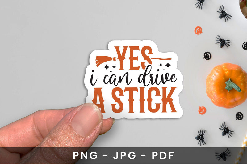Halloween Printable Sticker - Yes I Can Drive A Stick Sublimation CraftLabSVG 