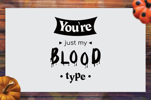 Halloween Quote SVG | Blood Type | Halloween SVG | Horror SVG Angel Lynne Designs 