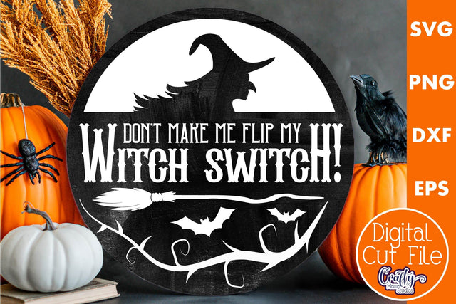 Halloween Round Sign Funny Svg, Flip The Witch Switch SVG Crafty Mama Studios 