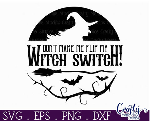 Halloween Round Sign Funny Svg, Flip The Witch Switch SVG Crafty Mama Studios 