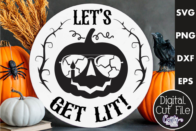 Halloween Round Sign Funny Svg, Let's Get Lit SVG Crafty Mama Studios 