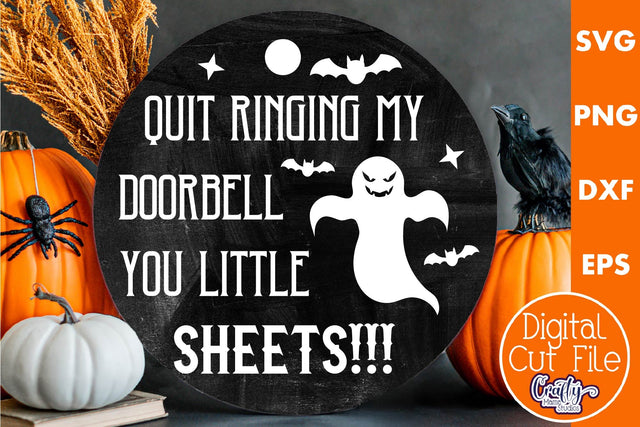 Halloween Round Sign Funny Svg, Quit Ringing My Doorbell SVG Crafty Mama Studios 