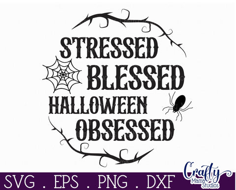 Halloween Round Sign Funny Svg, Stressed Blessed Obsessed SVG Crafty Mama Studios 