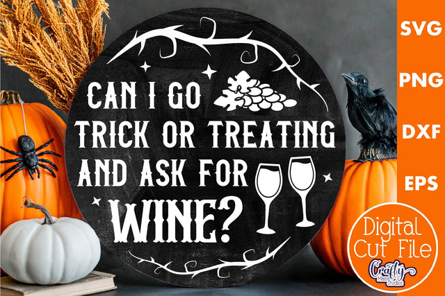 Halloween Round Sign Funny Svg, Trick Or Treat For Wine SVG Crafty Mama Studios 