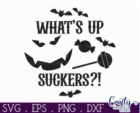 Halloween Round Sign Funny Svg, What's Up Suckers SVG Crafty Mama Studios 