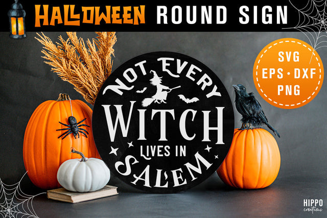 Halloween Round Sign SVG Not Every Witch Lives In Salem SVG Hippo Creations 