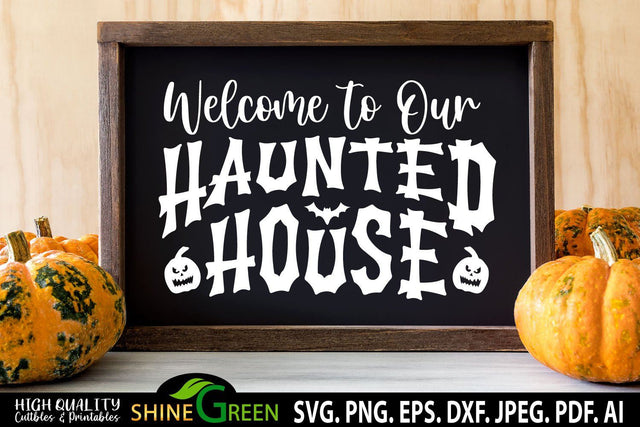 Halloween Sign, Doormat SVG - Welcome to Our Haunted House SVG Shine Green Art 