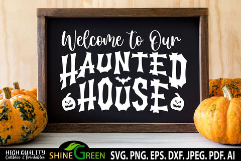 Halloween Sign, Doormat SVG - Welcome to Our Haunted House SVG Shine Green Art 