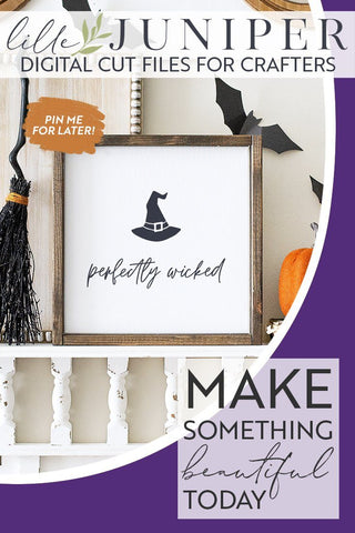 Halloween Sign | Perfectly Wicked | Witch's Hat SVG SVG LilleJuniper 