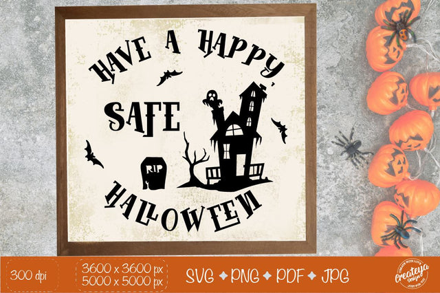 Halloween sign SVG, Have a Happy Safe Halloween farmhouse round sign SVG with Halloween haunted house and ghost SVG Createya Design 