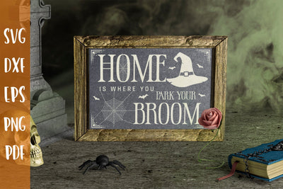 Halloween Sign SVG, Home is Where You Park Your Broom SVG CraftLabSVG 