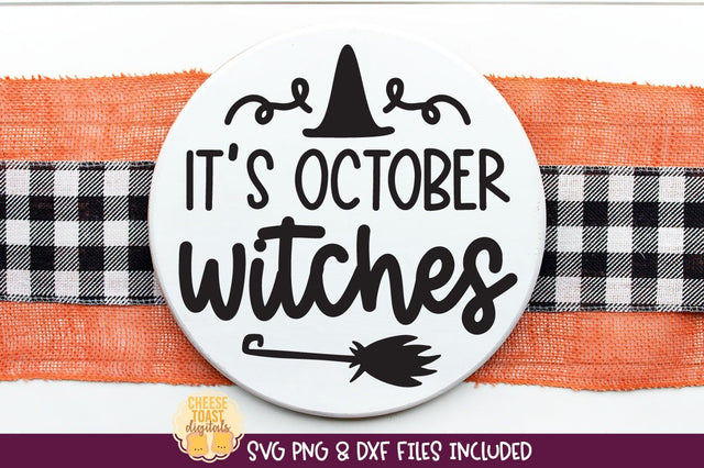 Halloween Sign SVG | It's October Witches SVG Cheese Toast Digitals 