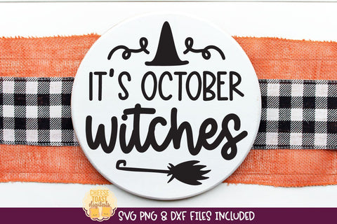 Halloween Sign SVG | It's October Witches SVG Cheese Toast Digitals 