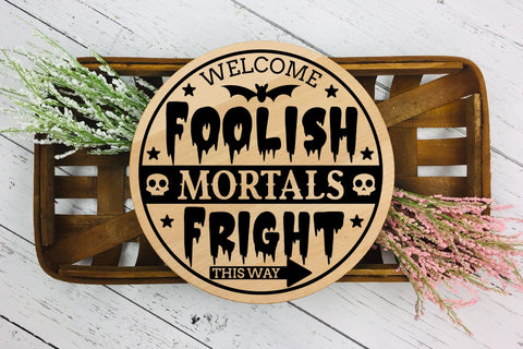 Halloween Sign SVG, Welcome Foolish Mortals SVG CraftLabSVG 