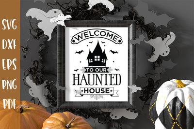 Halloween Sign SVG - Welcome to Our Haunted House SVG SVG CraftLabSVG 