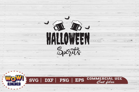 Halloween Spirits svg, Halloween party, horror svg, Halloween cutting file, 31st october svg, Halloween svg, Halloween cricut,funny quotes SVG Wowsvgstudio 