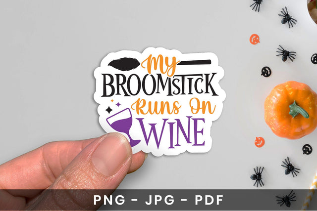 Halloween Sticker | My Broomstick Runs on Wine Sublimation CraftLabSVG 