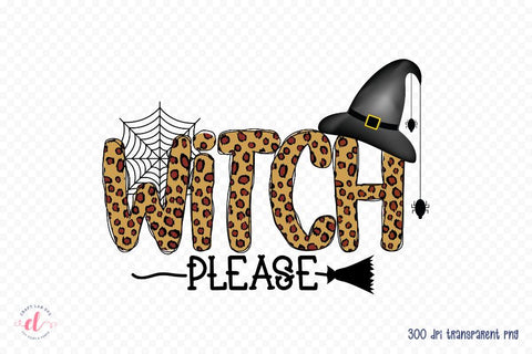 Halloween Sublimation Design - Witch Please Sublimation CraftLabSVG 