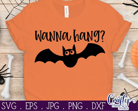 Halloween Svg, Bat SVG, Wanna Hang Svg SVG Crafty Mama Studios 