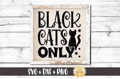 Halloween SVG | Black Cats Only SVG Cheese Toast Digitals 