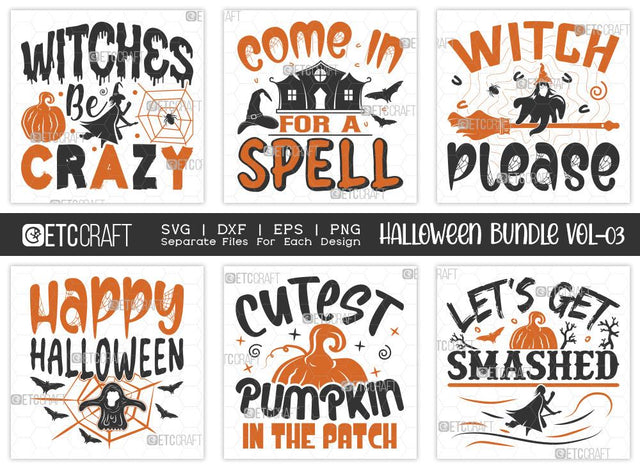 Halloween SVG Bundle Vol-03 | Witches Be Crazy Svg | Lets Get Smashed Svg | Pumpkin In The Patch Svg | Witch Svg | T-shirt Design SVG ETC Craft 