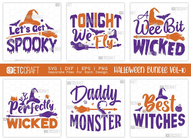 Halloween SVG Bundle Vol-10 | Best Witches Svg | Daddy Monster Svg | Perfectly Wicked Svg | Tonight We Fly Svg | Witch Svg | T-shirt Design SVG ETC Craft 