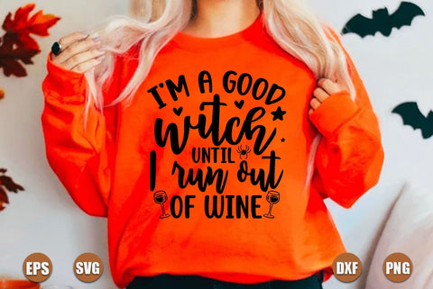 Halloween SVG Design, I am A Good Witch Until I Run Out Of Wine SVG FiveStarCrafting 