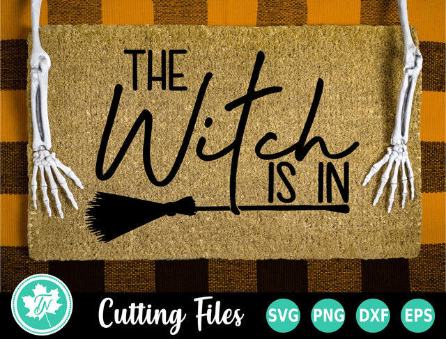 Halloween SVG | Doormat SVG | The Witch is In SVG TrueNorthImagesCA 