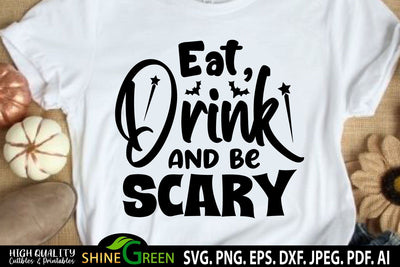 Halloween SVG - Eat, Drink and Be Scary T-Shirt Design Quote SVG Shine Green Art 