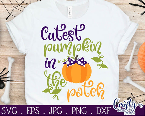 Halloween Svg - Fall Svg - Cutest Pumpkin In The Patch SVG Crafty Mama Studios 