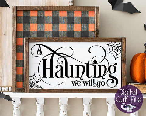Halloween Svg, Farmhouse Sign, A Haunting We Will Go File SVG Crafty Mama Studios 