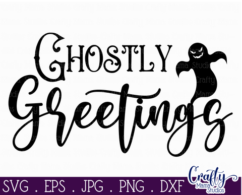 Halloween Svg, Farmhouse Sign, Ghostly Greetings Cut File SVG Crafty Mama Studios 