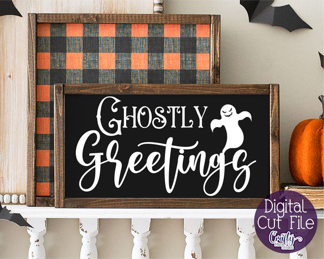 Halloween Svg, Farmhouse Sign, Ghostly Greetings Cut File SVG Crafty Mama Studios 