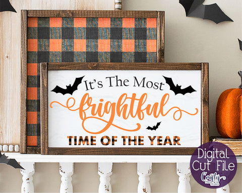 Halloween Svg, Farmhouse Sign, It's The Most Frightful Time SVG Crafty Mama Studios 