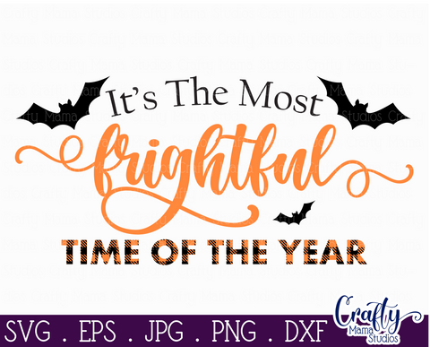 Halloween Svg, Farmhouse Sign, It's The Most Frightful Time SVG Crafty Mama Studios 