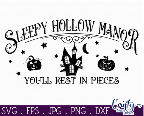 Halloween Svg, Farmhouse Sign, Sleepy Hollow Manor Cut File SVG Crafty Mama Studios 