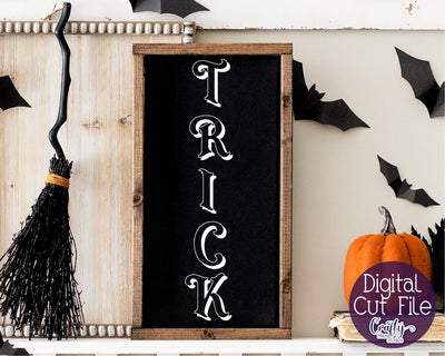 Halloween Svg, Farmhouse Sign, Trick Halloween Cut File SVG Crafty Mama Studios 