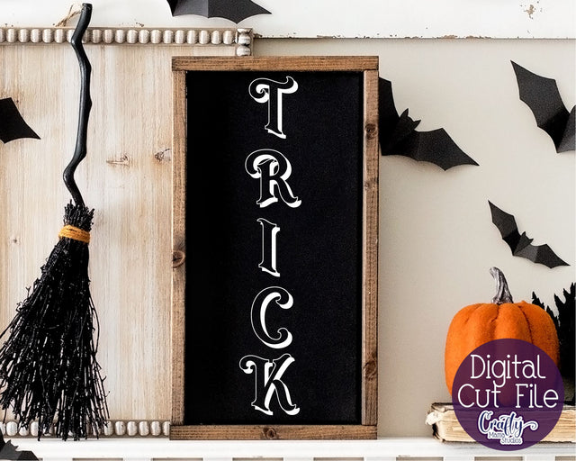 Halloween Svg, Farmhouse Sign, Trick Halloween Cut File SVG Crafty Mama Studios 