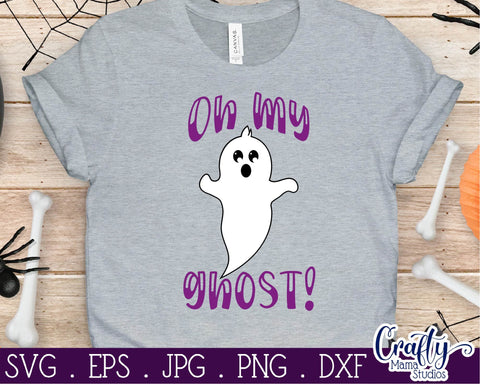 Halloween Svg - Ghost Svg - Oh My Ghost Svg SVG Crafty Mama Studios 
