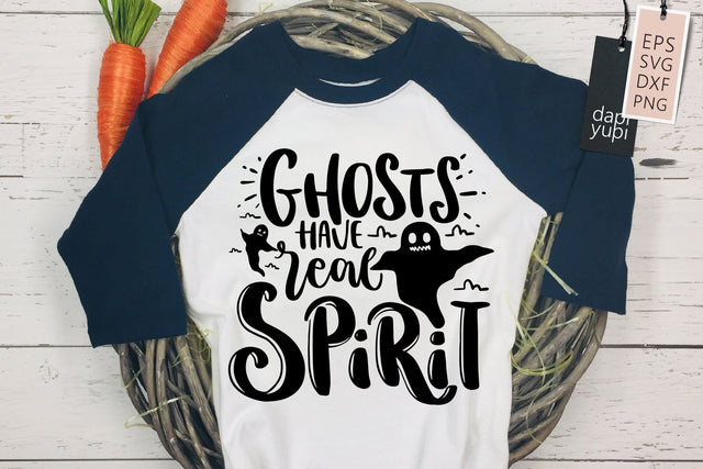 Halloween SVG Ghosts Have Real Spirit Quotes SVG dapiyupi store 