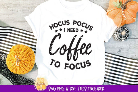 Halloween SVG | Hocus Pocus I Need Coffee To Focus SVG Cheese Toast Digitals 