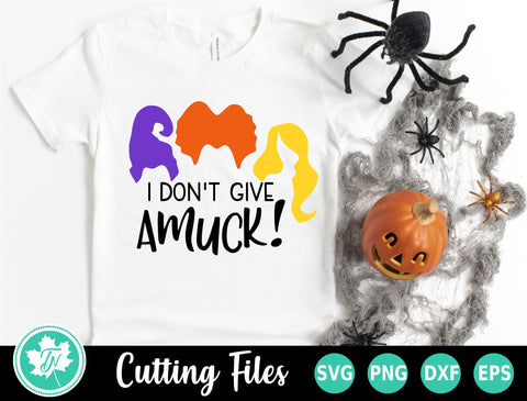 Halloween SVG | Hocus Pocus SVG | I Don't Give Amuck SVG TrueNorthImagesCA 