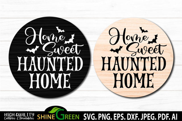 Halloween SVG - Home Sweet Haunted Home Round Sign SVG SVG Shine Green Art 