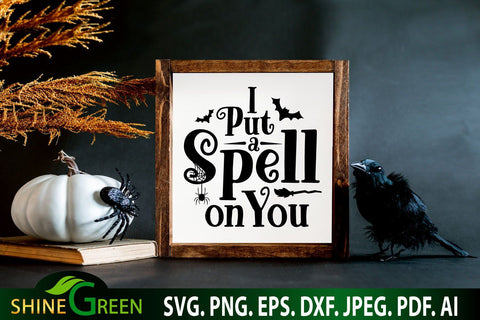 Halloween SVG - I Put a Spell on You For T-Shirt, Tote Bag, Farmhouse Round Sign SVG Shine Green Art 