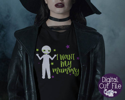 Halloween Svg - I Want My Mummy - Mummy SVG - Mommy SVG Crafty Mama Studios 
