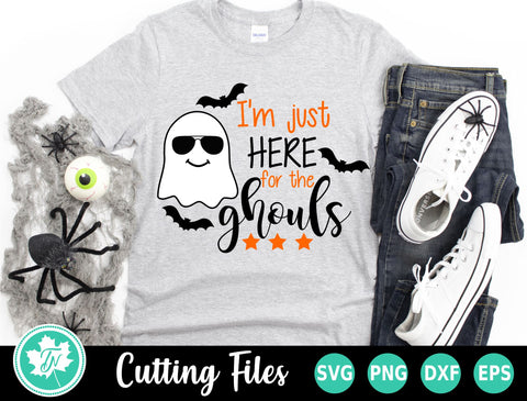 Halloween SVG | I'm Just Here for the Ghouls SVG TrueNorthImagesCA 