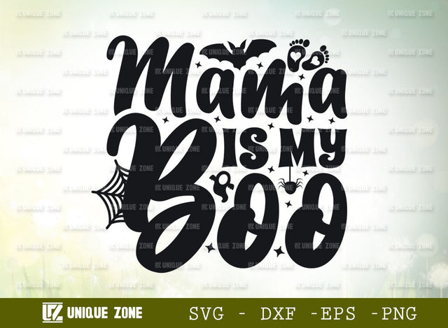 Halloween SVG | Mama Is My Boo Svg | Baby Boo Svg | Boo Day Svg | Boo Svg | Autumn Svg | Ghost Svg | SVG Unique Zone 