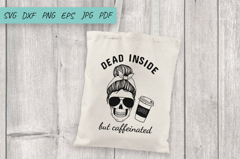 Halloween svg, Mom life svg, Dead Inside But Caffeinated SVG Irina Ostapenko 