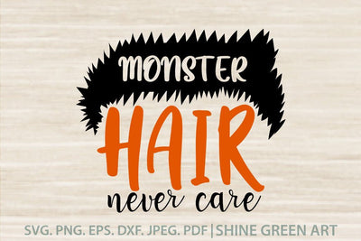 Halloween SVG - Monster Hair Never Care SVG Shine Green Art 